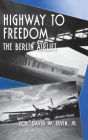 Highway to Freedom: The Berlin Airlift