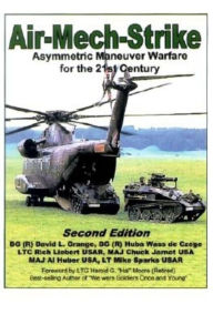 Title: Air-Mech-Strike: Asymmetric Maneuver Warfare for the 21st Century, Author: David L. Grange