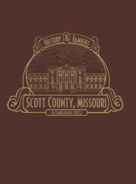 Scott County, MO: History & Families (Limited)