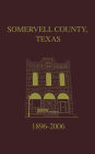 Somervell County, Texas Pictorial History: 1896-2006