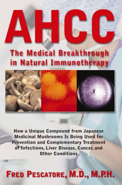 AHCC: The Medical Breakthrough in Natural Immunotherapy