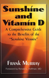 Title: Sunshine and Vitamin D: A Comprehensive Guide to the Benefits of the 