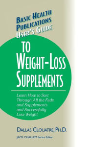 Title: User's Guide to Weight-Loss Supplements, Author: Dallas Clouatre
