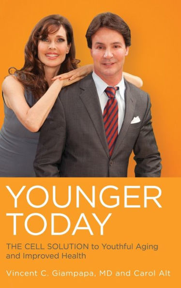 Younger Today: The Cell Solution to Youthful Aging and Improved Health