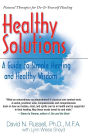 Healthy Solutions: A Guide to Simple Healing and Healthy Wisdom