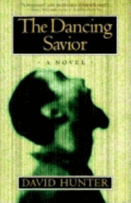 Title: The Dancing Savior, Author: David Hunter