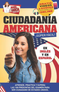 Title: CiudadanÃ¯Â¿Â½a Americana SÃ¯Â¿Â½per FÃ¯Â¿Â½cil: Spanish and English, plus Online Videos., Author: MarÃÂÂa GarcÃÂÂa