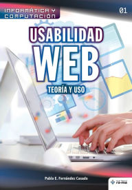 Title: Usabilidad Web. Teorï¿½a y uso, Author: Pablo E Fernïndez Casado