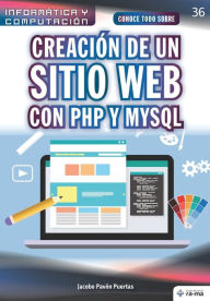 Title: Conoce todo sobre Creación de un sitio web con PHP y MySQL, Author: Jacobo Pavïn Puertas