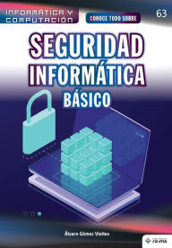 Title: Conoce todo sobre Seguridad Informática. Básico, Author: ïlvaro Gïmez Vieites