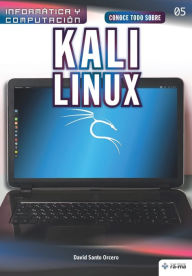 Title: Conoce todo sobre Kali Linux, Author: David Santo Orcero