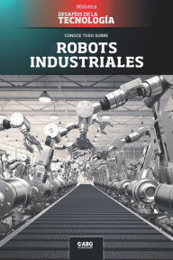 Title: Robots industriales: El Centro Espacial Kennedy, Author: Abg Technologies