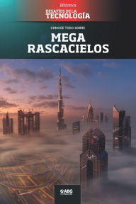 Title: Megarrascacielos: El Burj Khalifa, Author: Abg Technologies