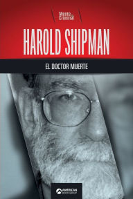 Title: Harold Shipman, el doctor muerte, Author: Mente Criminal