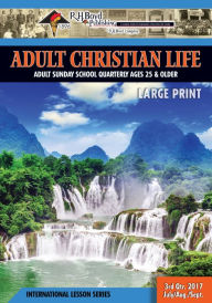 Title: Adult Christian Life: 3rd Quarter 2017, Author: R.H. Boyd Publishing Corp.