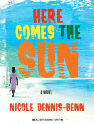 Title: Here Comes the Sun, Author: Nicole Dennis-Benn