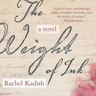 Title: The Weight of Ink, Author: Rachel Kadish