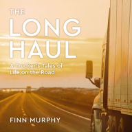 Title: The Long Haul: A Trucker's Tales of Life on the Road, Author: MVP