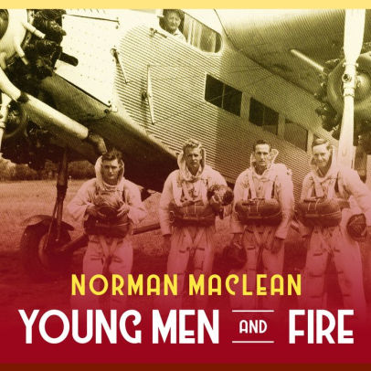 Young Men And Fire By Norman Maclean Corey M Snow Audio CD Barnes   9781681686929 P0 V1 S550x406 