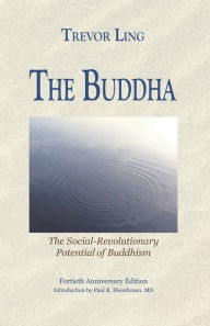 Title: The Buddha: The Social-Revolutionary Potential of Buddhism, Author: Paul R. Fleischman