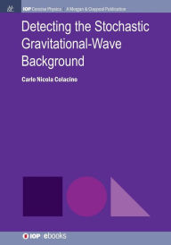 Title: Detecting the Stochastic Gravitational-Wave Background, Author: Carlo Nicola Colacino