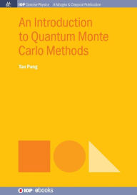 Title: An Introduction to Quantum Monte Carlo Methods / Edition 1, Author: Tao Pang