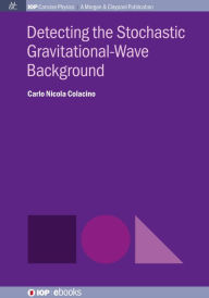 Title: Detecting the Stochastic Gravitational-Wave Background, Author: Carlo Nicola Colacino