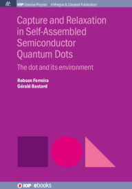 Title: Capture and Relaxation in Self-Assembled Semiconductor Quantum Dots: The dot and its environment, Author: Robson Ferreira