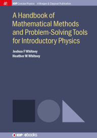 Title: A Handbook of Mathematical Methods and Problem-Solving Tools for Introductory Physics, Author: Karl Injex