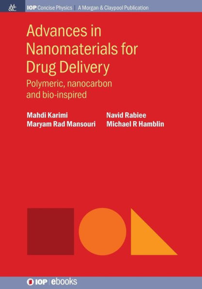 Advances in Nanomaterials for Drug Delivery: Polymeric, Nanocarbon, and Bio-inspired / Edition 1