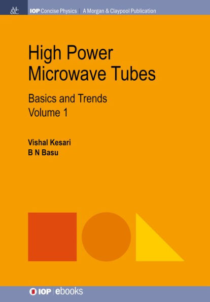 High Power Microwave Tubes: Basics and Trends, Volume 1 / Edition 1