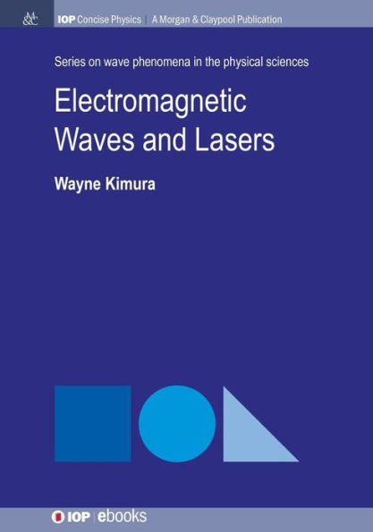 Electromagnetic Waves and Lasers / Edition 1