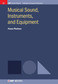 Title: Musical Sound, Instruments, and Equipment, Author: Panos Photinos