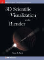 3D Scientific Visualization with Blender / Edition 1