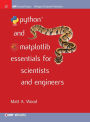 Python and Matplotlib Essentials for Scientists and Engineers / Edition 1