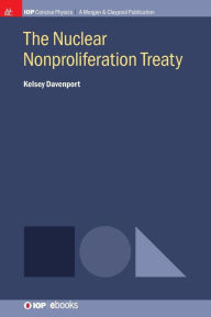 Title: The Nuclear Nonproliferation Treaty / Edition 1, Author: Kelsey Davenport