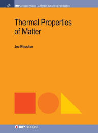 Title: Thermal Properties of Matter / Edition 1, Author: Joe Khachan