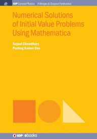 Title: Numerical Solutions of Initial Value Problems Using Mathematica / Edition 1, Author: Sujaul Chowdhury