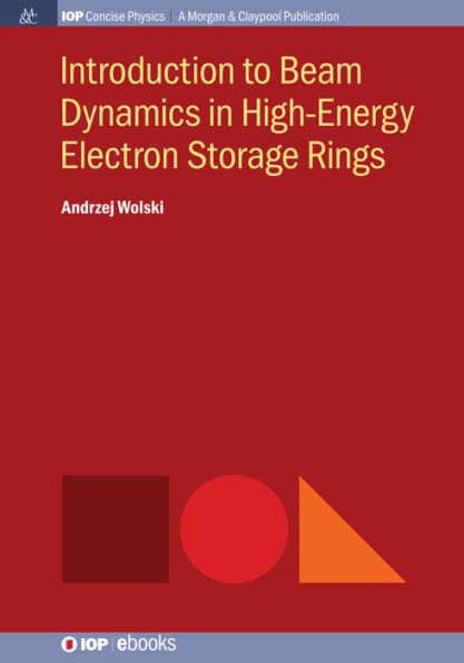 Introduction to Beam Dynamics in High-Energy Electron Storage Rings / Edition 1