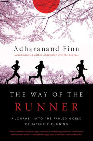 Title: The Way of the Runner, Author: Adharanand Finn