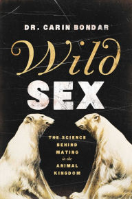Title: Wild Sex, Author: Carin Bondar