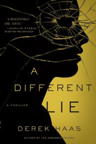 Title: A Different Lie (Silver Bear Series #4), Author: Derek Haas