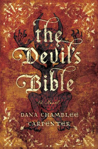 Title: The Devil's Bible: A Novel, Author: Dana Chamblee Carpenter