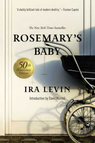 Title: Rosemary's Baby: A Novel (50th Anniversary Edition), Author: Ira Levin