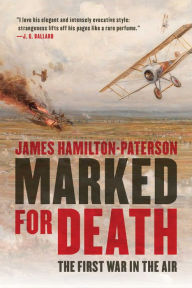 Title: Marked for Death: The First War in the Air, Author: James Hamilton-Paterson