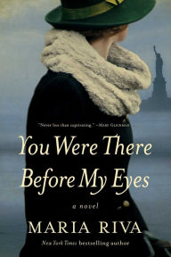 Title: You Were There Before My Eyes, Author: Maria Riva