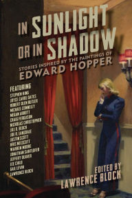 Title: In Sunlight or In Shadow: Stories Inspired by the Paintings of Edward Hopper, Author: Lawrence Block