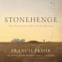 Stonehenge: The Story of a Sacred Landscape