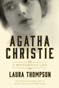 Title: Agatha Christie: A Mysterious Life, Author: Laura Thompson