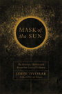 Mask of the Sun: The Science, History and Forgotten Lore of Eclipses